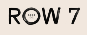 Row 7 Seeds