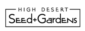High Desert Seed+Gardens